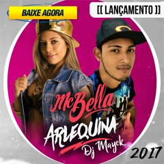 DJ MAYCK ft. MC BELLA - ALERQUINA 2017 [[TECNOFUNK]]