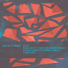 (TS Premiere) Hector Plimmer -  Bulb (Deft's 2010 Throwback Remix)