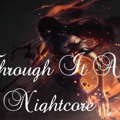 Nightcore Spoken Through It All