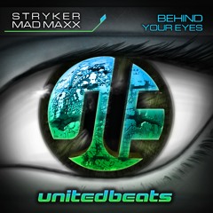 Stryker & Mad Maxx - Behind Your Eyes | OUT NOW |
