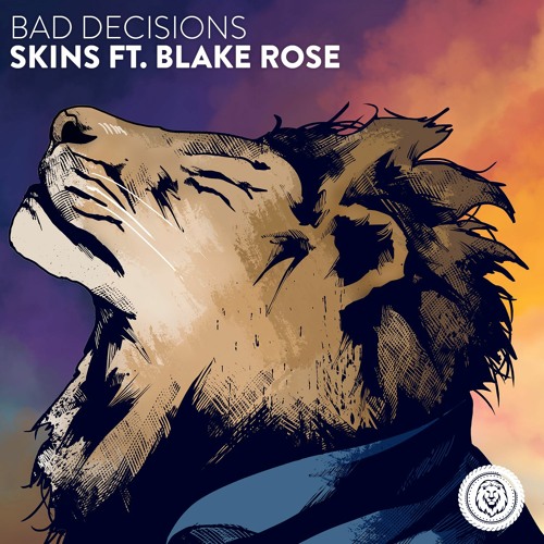 Bad Decisions - Skins ft. Blake Rose