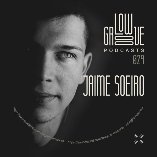 PODCAST #29 LOW GROOVE RECORDS - JAIME SOEIRO