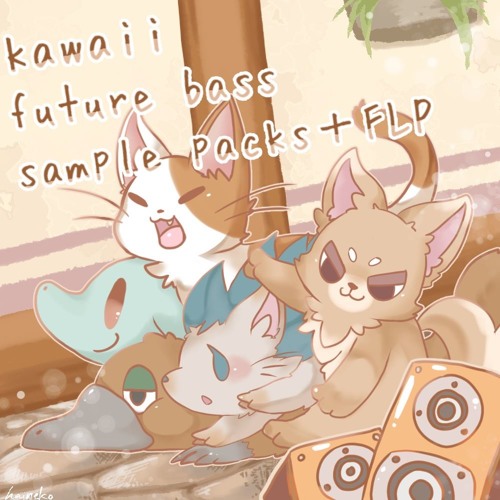Stream Kawaii Future Bass sample packs(FREE FLP) by Hedgehog ABR | Listen  online for free on SoundCloud