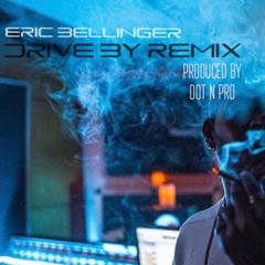Eric Bellinger | Drive By Remix | Dot N Pro