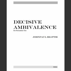 Decisive Ambivalence