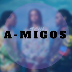 TAKJACOB - A-MIGOS (UNRELEASED)