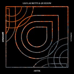 Leo Lauretti & Quizzow - Artik [OUT NOW]