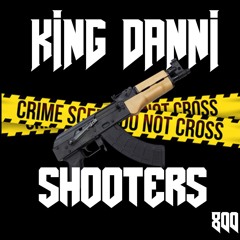 KING DANNI - SHOOTERS