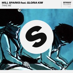 Will Sparks ft. Gloria Kim - Take Me (JUVIE Bootleg)*FREE DOWNLOAD*
