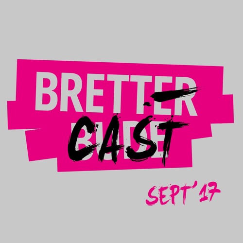Brettcast Sept 2017