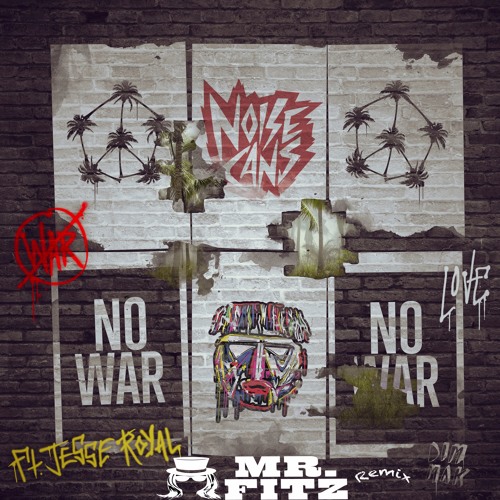 No War (Mr. Fitz Remix)