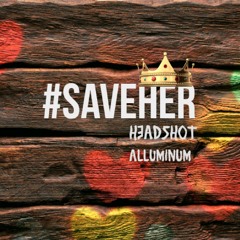 Save her(feat Aluminum)