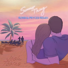 Summer Thing - Josh Tobias (Ronin & Pryces Remix)(FREE DL LINK IN BIO)