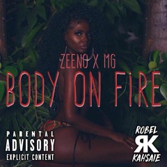 Zeeno X MG(AEM)- Body On Fire