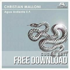 Christian Malloni - Agua Ardiente (CUGAR Private Mix) Free Download 🤪