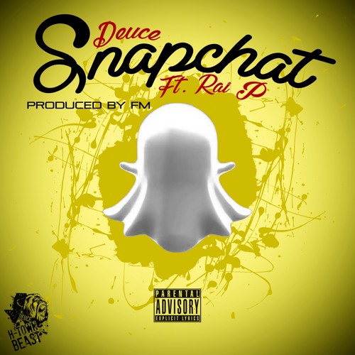 Stream Snapchat ft. Rai P prod by FM by Deuce | Listen online for free on  SoundCloud