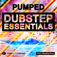 PUMPED - Dubstep Essentials | 600+ Sounds, Kits & Presets!