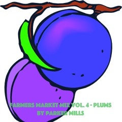 Farmers Market - Plums by Parker Mills