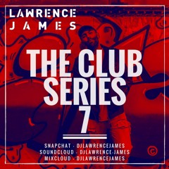 The Club Series 7 - Snapchat DJLawrenceJames