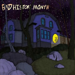 Bad History Month - Being Nothing