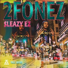 2 Fonez (Prod. CorMills)