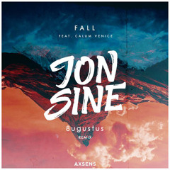 John Sine - Fall feat. Calum Venice (8ugustus Remix)
