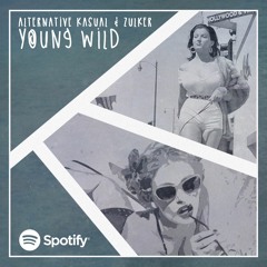 Alternative Kasual & Zuffo - Young Wild