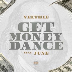 Veethie ft. June- Get Money Dance