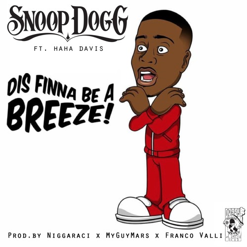 Dis Finna Be A Breeze ft. @hahadavis