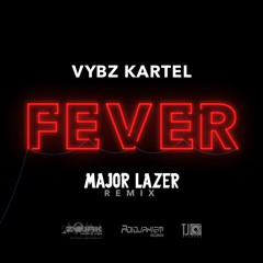 Vybz Kartel - Fever (Major Lazer REMIX)