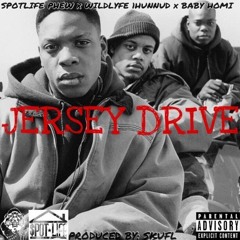 Jersey Drive- SpotLife Phew feat WildLyfe 1Hunnud x Baby Homi {Prod by Skufl}