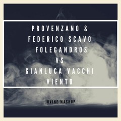 Gianluca Vacchi - Viento vs Provenzano & Federico Scavo - Folegandros  [Jovine MashUp]