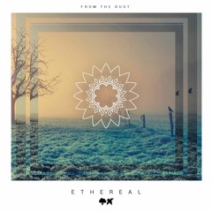 From The Dust - Ethereal