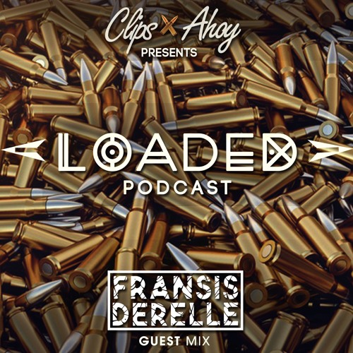 Loaded EP 33 - Fransis Derelle