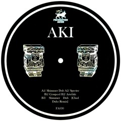FA030: Aki. - Shimmer Dub EP (Ft. Chad Dubz)