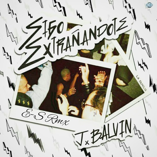 Stream J Balvin - Sigo Extrañandote - Version Cumbia - E-S Rmx.mp3 by Emi  Schweizer | Listen online for free on SoundCloud