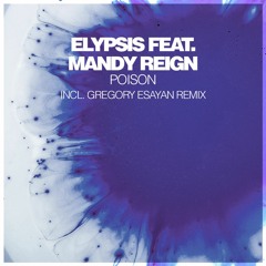 Elypsis feat. Mandy Reign - Poison (Gregory Esayan Vocal Remix)