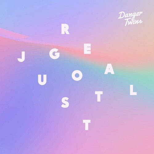 JUST GOT REAL - DANGER TWINS