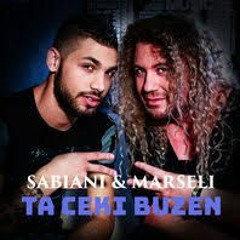 Sabiani ft. Marseli - Ta ceki buzen (Official Song)