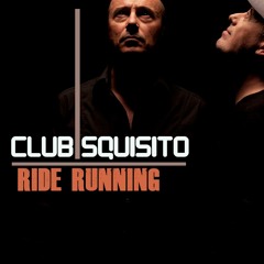 Club Squisito-Ride Running (Original Mix)
