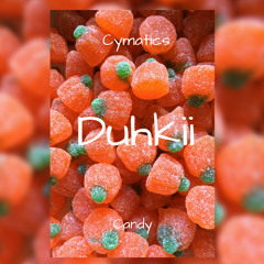 Cymatics - Candy (Duhkii Remix)
