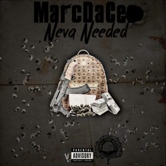 MarcDaCeo - Neva Needed Prod. MemphisTrackBoy