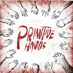PRIMITIVE HANDS - Summer School