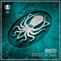 Oxóssi - Cities Of Salt (DDD020)