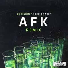 Excision - Neck Brace ft. Messinian (AFK Remix)