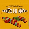 Offset Cinco De Mayo Ft Young Nudy Mp3