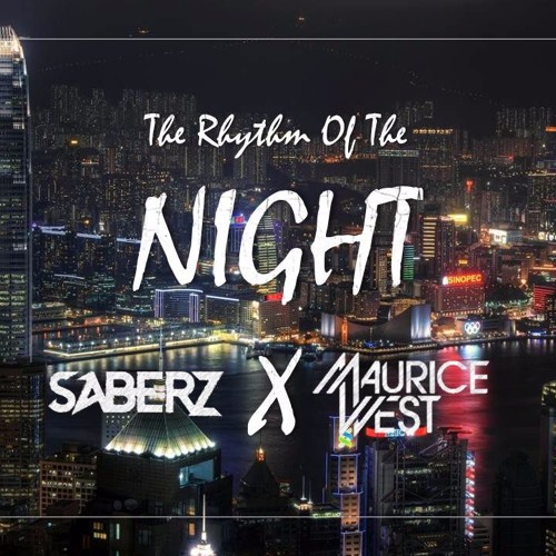 Maurice West & SaberZ - Rhythm Of The Night (Bootleg)