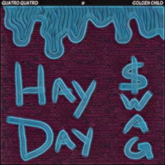 HAY DAY $WAG ft. Golden Child [prod. Mailman]