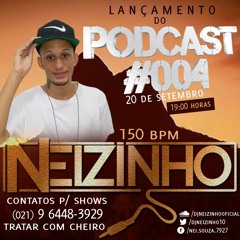 === PODCAST 004 DJ NEIZINHO O GUERREIRO DO FUNK [ COISINHA MAIS PRA FRENTE ]