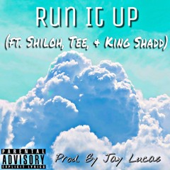 Run It Up (feat Lonewolf Kai, Tee Fegans & Boss Man Shad)